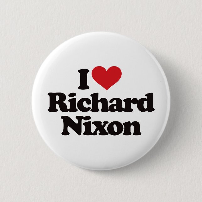 I Love Richard Nixon 6 Cm Round Badge (Front)