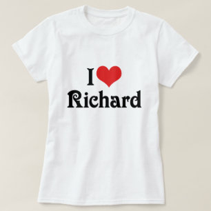 I Love Richard T-Shirt