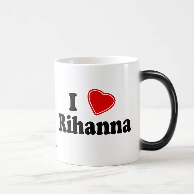 I Love Rihanna Magic Mug (Right)