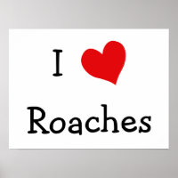I Love Roaches