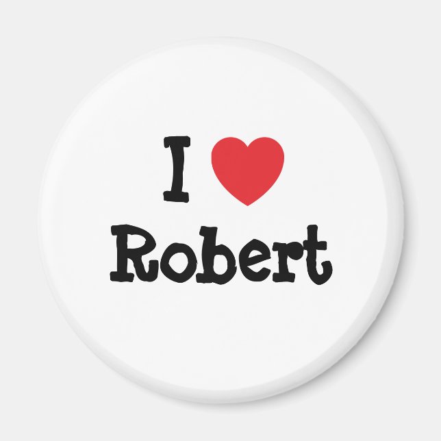 I love Robert heart custom personalised Magnet (Front)