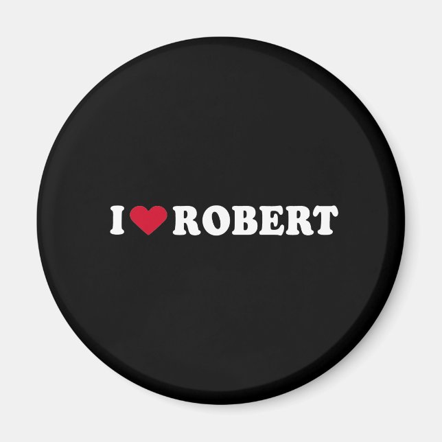 I LOVE ROBERT MAGNET (Front)