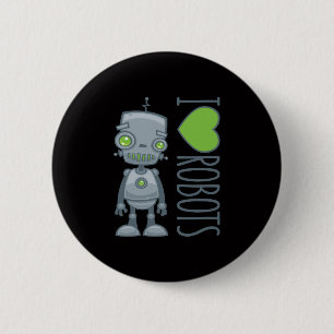 I Love Robots 6 Cm Round Badge