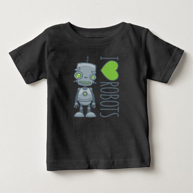 I Love Robots Baby T-Shirt (Front)