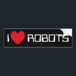 I Love Robots Bumper Sticker<br><div class="desc">"I Love Robots" heart design on great gift ideas.</div>