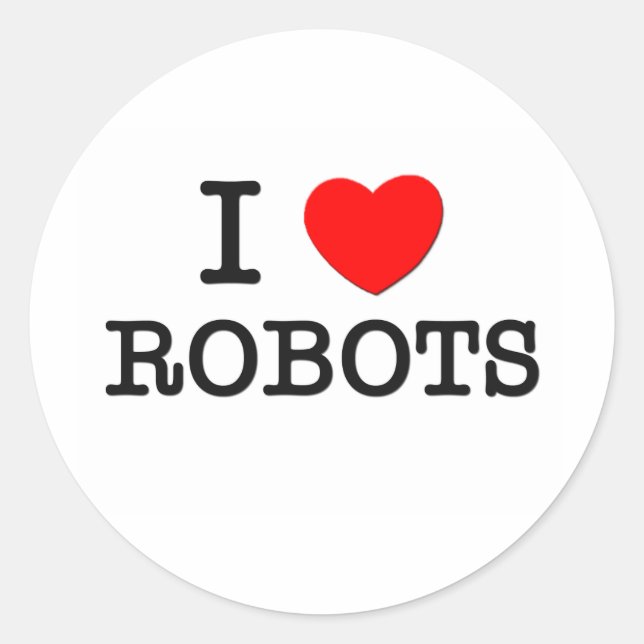 I Love Robots Classic Round Sticker (Front)