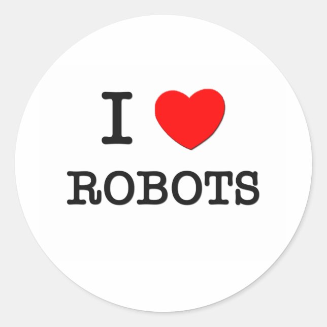 I LOVE ROBOTS CLASSIC ROUND STICKER (Front)