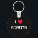 I Love Robots Key Ring<br><div class="desc">"I Love Robots" heart design on great gift ideas.</div>
