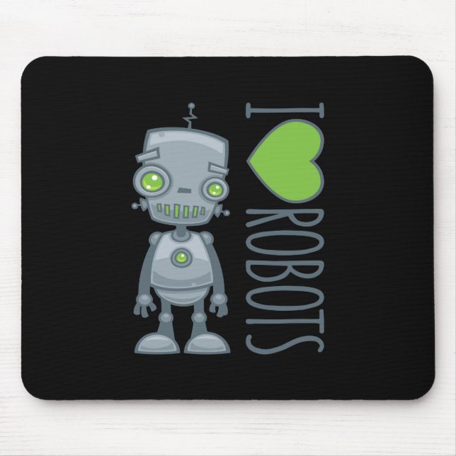 I Love Robots Mouse Pad (Front)