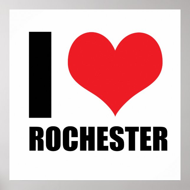I love Rochester Poster (Front)