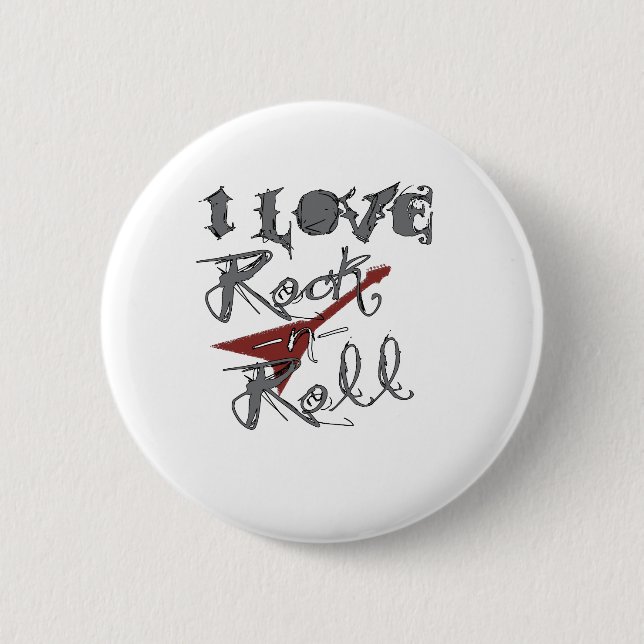I love Rock and Roll 6 Cm Round Badge (Front)
