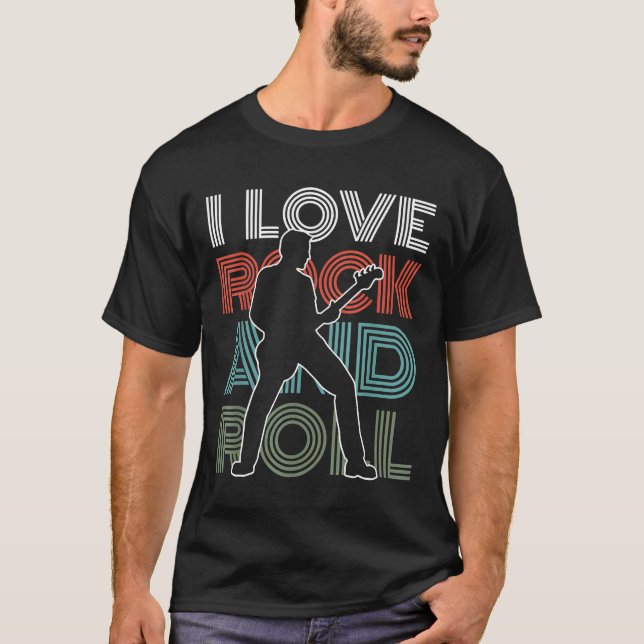 I Love Rock And Roll Birthday For Rock And Roll Fa T-Shirt (Front)