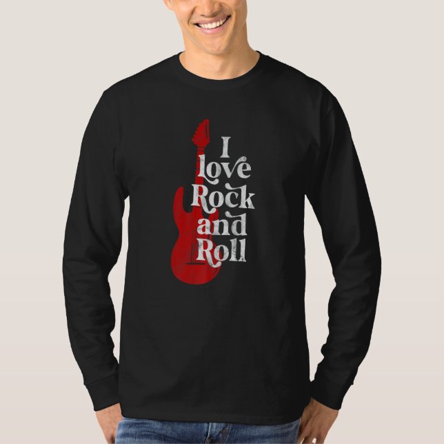 I love rock and roll T-Shirt (Front)