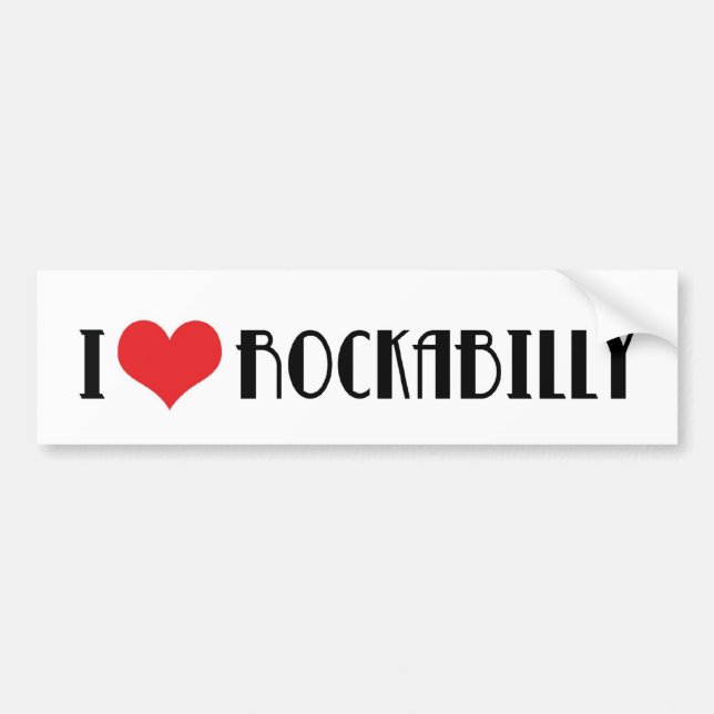 I Love Rockabilly Bumper Sticker (Front)