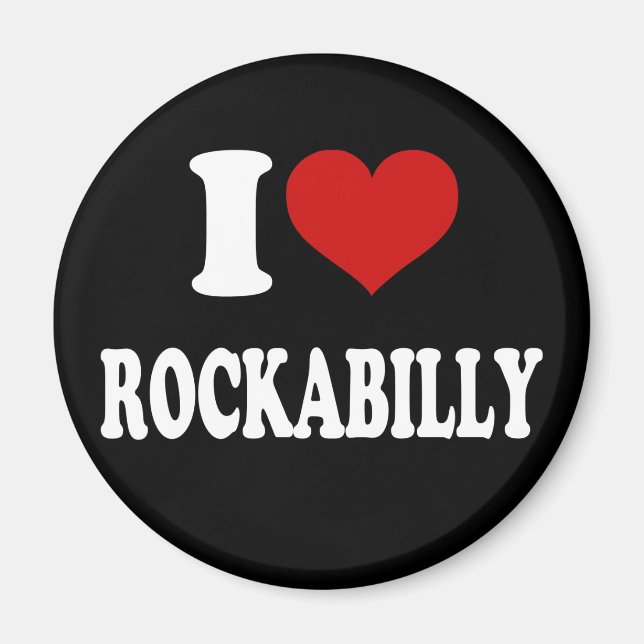 I Love Rockabilly Magnet (Front)