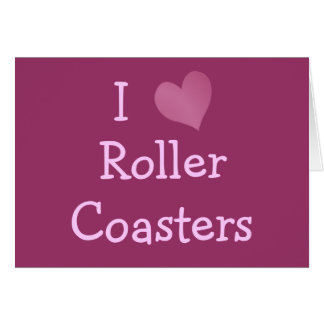 I Love Roller Coasters