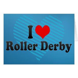 I love Roller Derby
