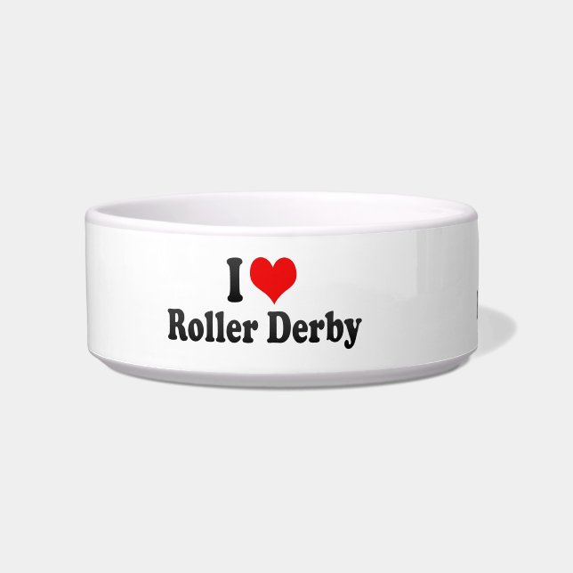 I love Roller Derby Bowl (Front)