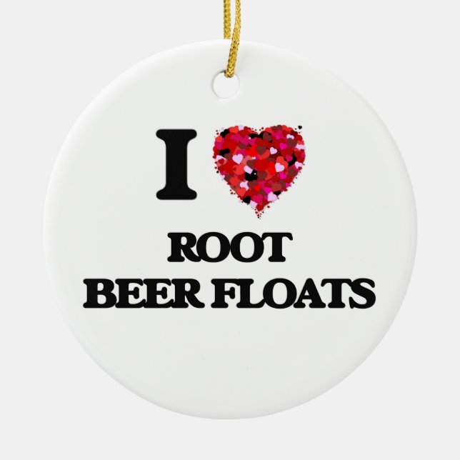I love Root Beer Floats Ceramic Tree Decoration (Front)