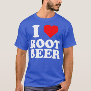 I Love Root Beer I Heart Root Beer T-Shirt