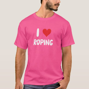I Love Roping - Rodeo Cowboy Cowgirl horse Cow Cat T-Shirt