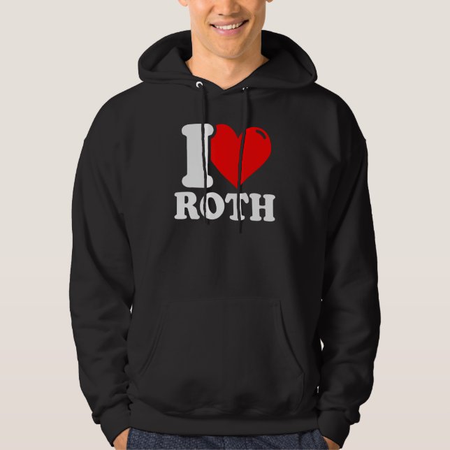I Love Roth City Hoodie (Front)