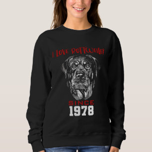 I love rottweiler since 1978 sweatshirt