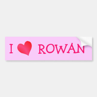 I Love Rowan Bumper Sticker