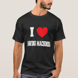 I Love rowing machines T-Shirt