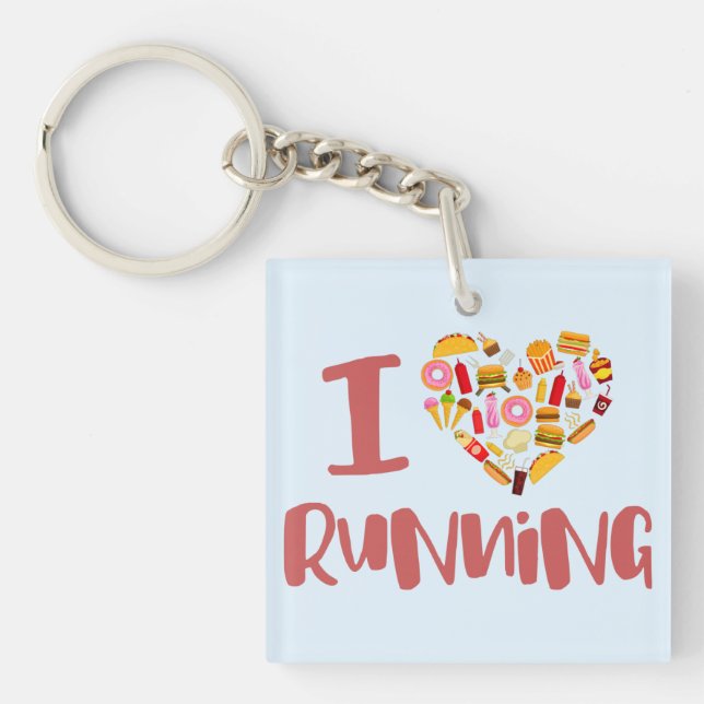 I Love Running (For Food) Key Ring (Front)