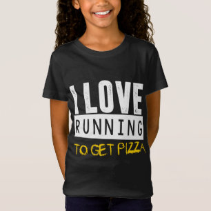 I Love Running to get Pizza T-Shirt