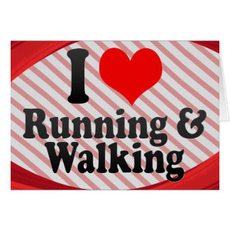 I love Running & Walking