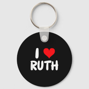 I Love Ruth - Heart - Name  Key Ring
