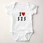 I love S I S | Heart custom text SIS SISTER Baby Bodysuit<br><div class="desc">This shirt can be customised into any Place or Item i.e. C U P  or Person ie. M O M or pretty much anything you love and it looks cool.</div>