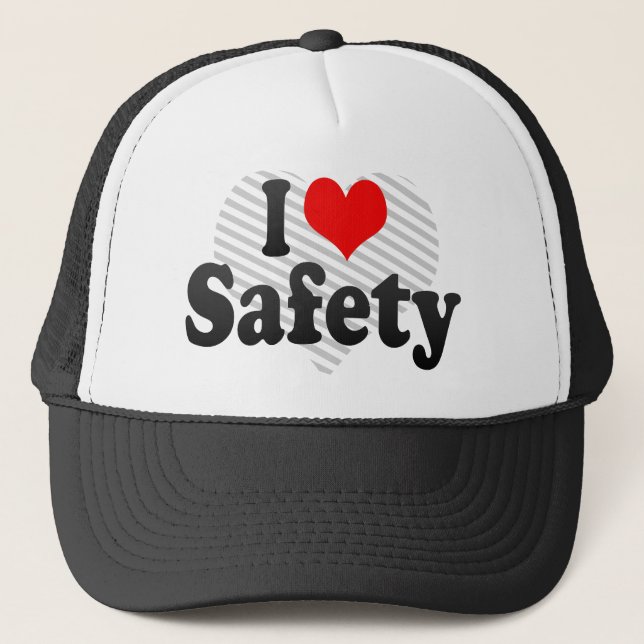 I love Safety Trucker Hat (Front)