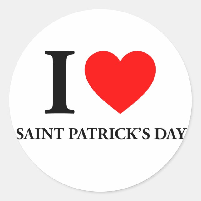 I Love Saint Patrick's Day Classic Round Sticker (Front)