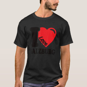 I Love Salzburg City In Austria I Love Salzburg T-Shirt