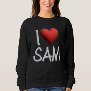 I Love Sam Name Personalised Girl Woman Friend Hea Sweatshirt