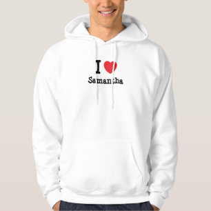 I love Samantha heart T-Shirt Hoodie