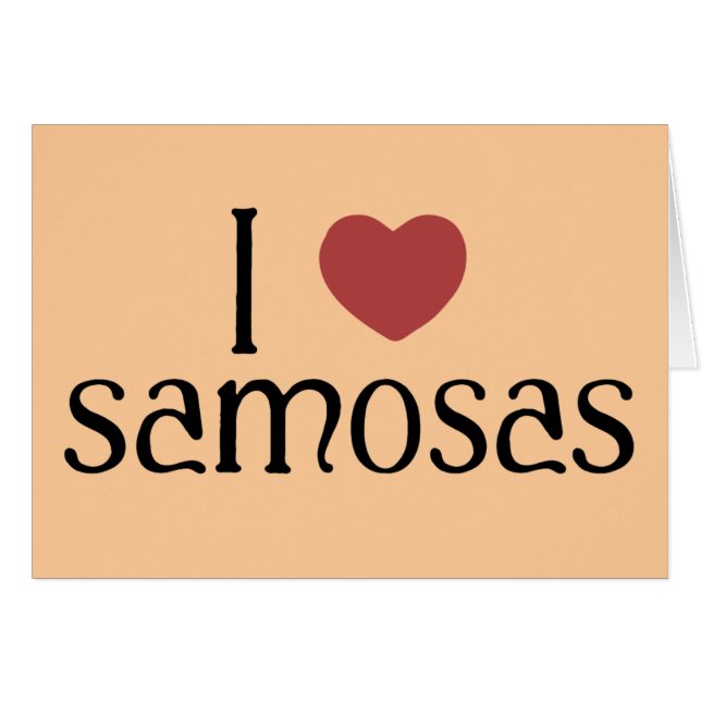 I love samosas (Front Horizontal)