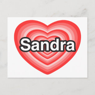 I love Sandra. I love you Sandra. Heart Postcard