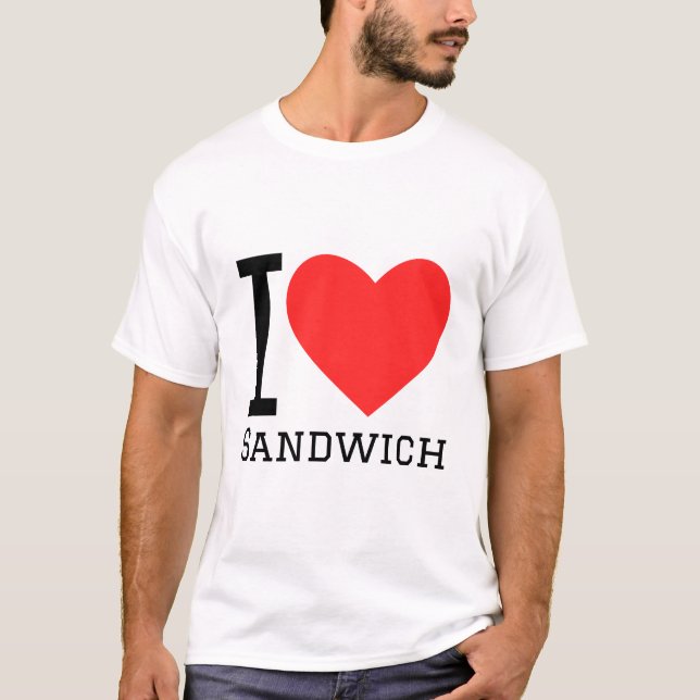 I love sandwich T-Shirt (Front)