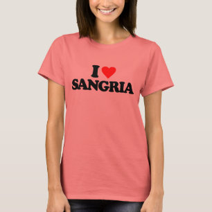 I LOVE SANGRIA T-Shirt