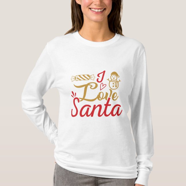 I Love Santa T-Shirt (Front)