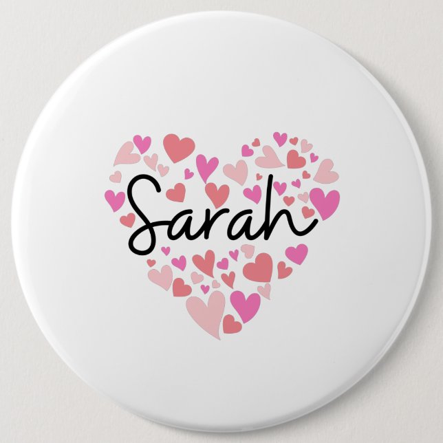 I love Sarah 6 Cm Round Badge (Front)