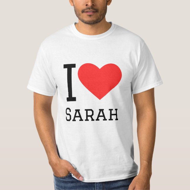I love Sarah  T-Shirt (Front)