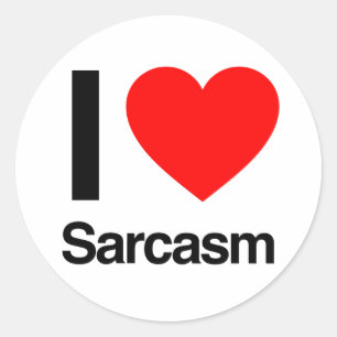 i love sarcasm classic round sticker