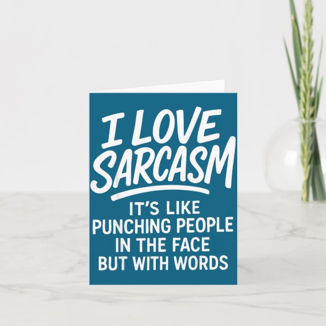 I Love Sarcasm Funny Bold Quote Snarky People Verb Card (Front)