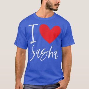 I Love Sasha Name Personalised Girl Woman BFF Frie T-Shirt