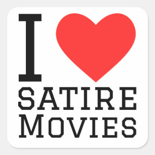 I love satire movies square sticker